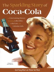 Cover of: The Sparkling Story Of Cocacola An Entertaining History Including Collectibles Coke Lore And Calendar Girls