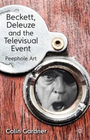 Cover of: Beckett Deleuze And The Televisual Event Peephole Art by 