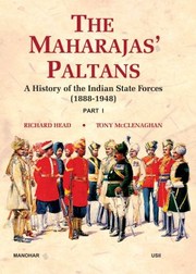 Cover of: The Maharajas Paltans A History Of The Indian State Forces 18881948