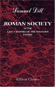 Roman society in the last century of the Western Empire by Samuel Dill