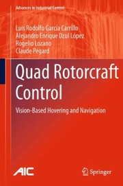 Cover of: Quad Rotorcraft Control Visionbased Hovering And Navigation