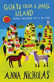 Cover of: Goats From A Small Island Grabbing Mallorcan Life By The Horns by 