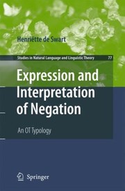 Cover of: Expression And Interpretation Of Negation An Ot Typology by Henriatte Swart