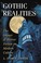 Cover of: Gothic Realities The Impact Of Horror Fiction On Modern Culture