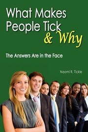 Cover of: What Makes People Tick Why The Answers Are In The Face