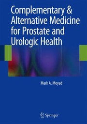 Cover of: Complementary Alternative Medicine For Prostate And Urologic Health