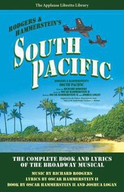 Cover of: South Pacific The Complete Book And Lyrics Of The Broadway Musical The Applause Libretto Library