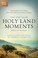 Cover of: One Year Holy Land Moments Devotional