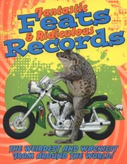 Cover of: Fantastic Feats And Ridiculous Records