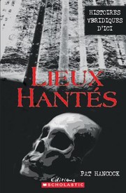 Cover of: Lieux Hants Histoires Vridiques Dici