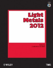 Light Metals 2012 Proceedings Of The Technical Sessions Presented By The Tms Aluminum Committee At The Tms 2012 Annual Meeting Exhibition Orlando Florida Usa March 1115 2012 by C. Suarez