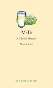 Milk A Global History by Hannah Velten