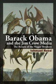 Cover of: Barack Obama And The Jim Crow Media The Return Of The Nigger Breakers