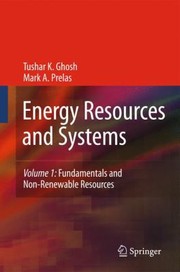 Cover of: Energy Resources And Systems Fundamentals And Nonrenewable Resources
