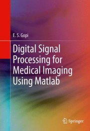 Cover of: Digital Signal Processing For Medical Imaging Using Matlab