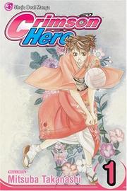 Cover of: Crimson Hero, Volume 1 (Crimson Hero) by Mitsuba Takanashi