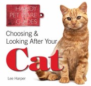 Cover of: How To Choose And Care For Your Cat