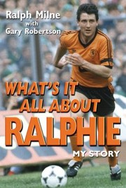 Whats It All About Ralphie My Story by Gary Robertson