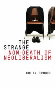 Cover of: The Strange Nondeath Of Neoliberalism
