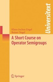 Cover of: A Short Course On Operator Semigroups