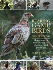 Cover of: Rearing Game Birds and Gamekeeping by 