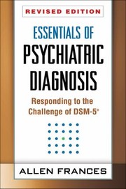 Cover of: Essentials Of Psychiatric Diagnosis Responding To The Challenge Of Dsm5