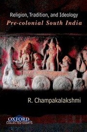 Cover of: Religion Tradition And Ideology Precolonial South India