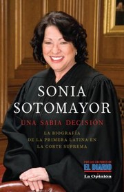 Cover of: Sonia Sotomayor Una Sabia Decisin by 