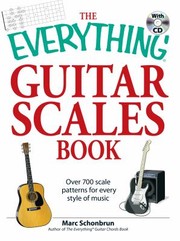Cover of: The Everything Guitar Scales Book With Cd Over 700 Scale Patterns For Every Style Of Music by 