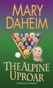 The Alpine Uproar An Emma Lord Mystery by Mary Daheim