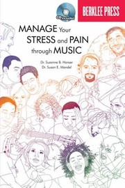 Cover of: Manage Your Stress And Pain Through Music