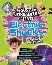 Electric Shocks and Other Energy Evils by Anna Claybourne