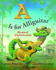 Cover of: A Is For Alliguitar Musical Alphabeasts