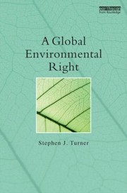 Cover of: A Global Environmental Right by Stephen Turner