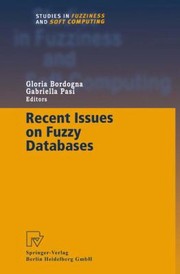 Cover of: Recent Issues on Fuzzy Databases
            
                Studies in Fuzziness and Soft Computing