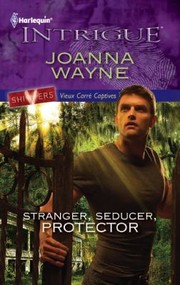 Stranger Seducer Protector by Joanna Wayne