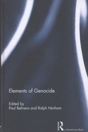 Cover of: Elements Of Genocide by Paul Behrens