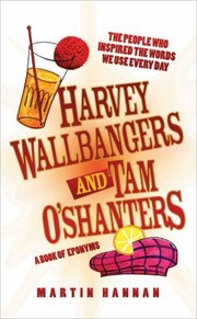 Cover of: Harvey Wallbangers And Tam Oshanters A Book Of Eponyms