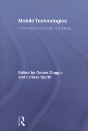 Cover of: Mobile Technologies From Telecommunications To Media From Telecommunications To Media
