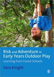 Cover of: Risk And Adventure In Early Years Outdoor Play Learning From Forest Schools