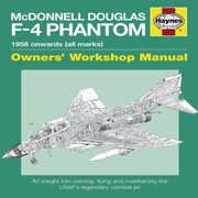 Cover of: McDonnell Douglas F4 Phantom Manual 1958 Onwards All Marks
            
                Owners Workshop Manual