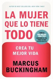 Cover of: La Mujer Que Lo Tiene Todo Crea Tu Mejor Vida