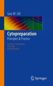 Cytopreparation Principles Practice by Gary W. Gill