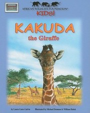 Cover of: Kakuda the Giraffe
            
                African Wildlife Foundation Kids