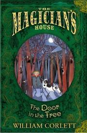 Cover of: The Door in the Tree (The Magician's House, Book 2) (Magician's House Quartet) by William Corlett