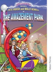 Scientifica Presents Pete Ridish And Molly Kewell In The Amazement Park by Louise Petheram