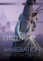 Citizenship And Immigration by Christian Joppke