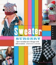 Cover of: Sweater Surgery How To Make New Things From Old Sweaters