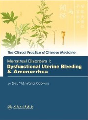 Menstrual Disorders I Dysfunctional Uterine Bleeding Amenorrhea by Wang Xiao-Yun