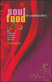 Cover of: Soul Food For Youth Workers 80 Reflections To Deepen Your Walk With God